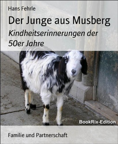 Der Junge aus Musberg: Kindheitserinnerungen der 50er Jahre (German Edition)