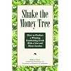 Shake the Money Tree: How to Produce a Winning Fundraising Event with a Live and Silent Auction