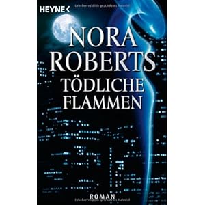 Tödliche Flammen: Roman