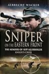 Sniper on the Eastern Front: The Memo...