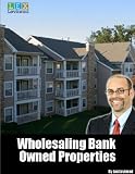 Wholesaling Bank Owned Properties
