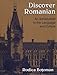 Discover Romanian: An Introduction to the Language and Culture