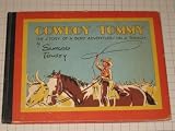Cowboy Tommy: The Story of a Boys Adventures on a Ranch - 1935 Edition - Illustrated