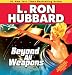 Beyond All Weapons (Stories from the Golden Age) Beyond All Weapons (Stories from the Golden Age)