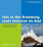 Produkt-Bild: Fels in der Brandung statt Hamster im Rad: Zehn praktische Schritte zu pers&ouml;nlicher Resilienz (Beltz Weiterbildung)