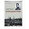 Das Begleitbuch zu Ernst J�nger In Stahlgewittern
