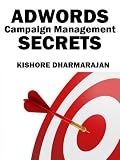 Adwords Campaign Management Secrets (Google Adwords)