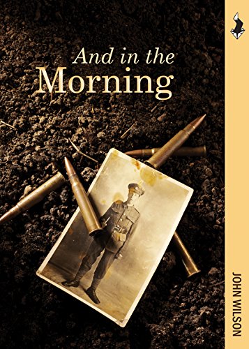And in the Morning: The Somme, 1916 (Fields of Conflict)