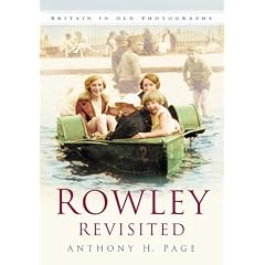 Rowley Revisited (In Old Photographs)