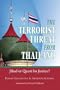 The Terrorist Threat from Thailand: Jihad or Quest for Justice?
