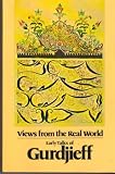 Views from the Real World: G. I. Gurdjieff 9780525482512: Views from the Real World