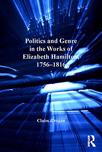 Politics and Genre in the Works of Elizabeth Hamilton, 1756-1816
