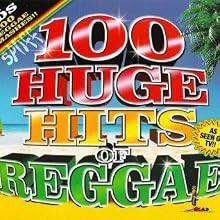 100 Huge Hits of Reggae