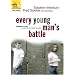 Every Young Man's Battle: Strategies For Victory In The Real World Of Sexual Temptation