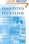 Disjointed Pluralism: Institutional Innovation and the Development of the U.S. Congress.