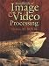 Handbook of Image and Video Processing (Communications, Networking and Multimedia)