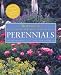 Rodale's Illustrated Encyclopedia of Perennials: 10th Anniversary Revised and Expanded Edition