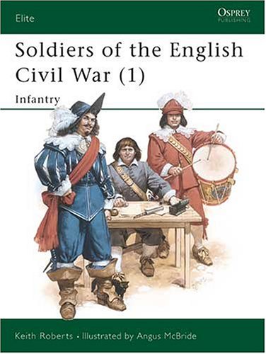 City Travel Guides Discounted  Books : Soldiers of the English Civil War: Infantry v.1: Infantry Vol 1 (Elite)