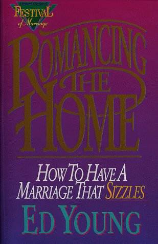 romancing the home how to have a marriage that sizzles