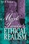 Mark Twain's Ethical Realism: The Aesthetics of Race, Class, and Gender