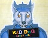 Bad Dog