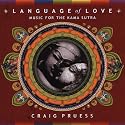 Language of Love: Music for the Kama Sutra