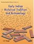 Early Indian Historical Tradition and Archaeology: Puranic Kingdoms and Dynasties with Genealogies (Reconstructing Indian History and Culture)
