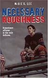 Necessary Roughness