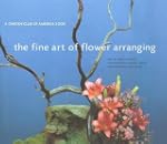 The Fine Art of Flower Arranging: A G...