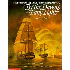 By the Dawn's Early Light: The Story of the Star-Spangled Banner