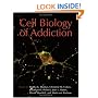 Cell Biology of Addiction (Monograph)