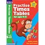 Practise Times Tables for Ages 9-11 (Practise Time Tables)