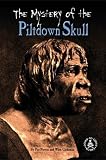The Mystery of the Piltdown Skull (Cover-to-Cover Informational Books)