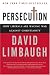 Persecution: How Liberals Are Waging War Against Christianity