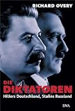 Die Diktatoren: Hitlers Deutschland, Stalins Ru&szlig;land: Hitlers Deutschland, Stalins Russland - Richard Overy
