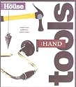 This Old House Essential Hand Tools: 26 Tools to Renovate and Repair Your Home (Essential (This Old House Books))