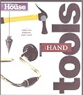 This Old House Essential Hand Tools: 26 Tools to Renovate and Repair Your Home (Essential (This Old House Books))