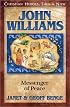John Williams: Messenger of Peace (Christian Heroes: Then & Now) (Christian Heroes, Then & Now)