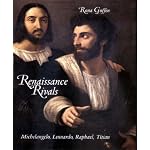 Renaissance Rivals: Michelangelo, Leonardo, Raphael, Titian book cover