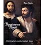 Renaissance Rivals: Michelangelo, Leonardo, Raphael, Titian