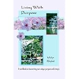 Living With Purpose by Kalyn B Raphael