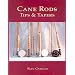 Cane Rods: Tips & Tapers