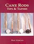 Cane Rods: Tips & Tapers