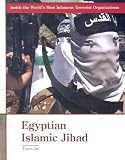 Egyptian Islamic Jihad (Inside the Worlds Most Infamous Terrorist Organizations)