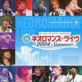 ライブCD Miracle Best Summer ネオロマンス ライヴ 2004 Summer