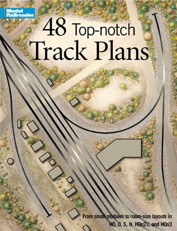 48 Top Notch Track Plans: From Model Railroader Magazine (Model Railroad Handbook)