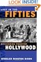 Lost in the Fifties: Recovering Phantom Hollywood