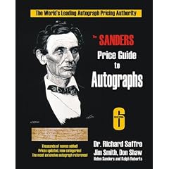 The Sanders Price Guide to Autographs: The World's Leading Autograph Pricing Authority, Sixth Edition