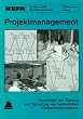 Projektmanagement: Grundlagen der Planung und Steuerung von betrieblichen Probleml�seprozessen