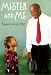 Mister and Me